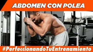 ¿CÓMO REALZIAR CORRECTAMENTE UN CRUNCH CON POLEA EN EL GIMNASIO?