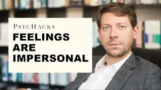 Feelings are impersonal: how to practice emotional detachment