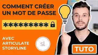 Comment créer un mot de passe dans une formation en ligne avec Articulate Storyline.