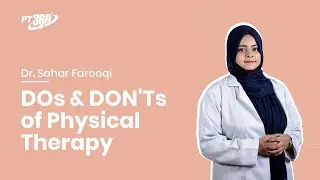DOs and DON'Ts of Physical Therapy | PT360