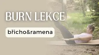 BURN lekce 🔥 BŘICHO & RAMENA