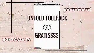 Download aplikasi UNFOLD FULLPACK GRATISSS || SOKTAVIA TV