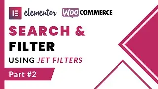 How to add Custom Filters with JetSmartFilters in Elementor Store in Urdu [Part 2]