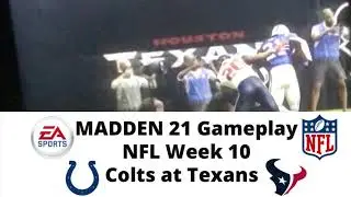 MADDEN 21 Gameplay | NFL Week 10 | Colts at Texans