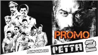 PETTA 2 (Thala Thalapathy 9) - Promo | GURU GUNA PRESENTS