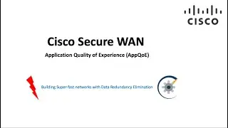 Cisco Secure WAN AppQoE - Building super-fast networks with Data Redundancy Elimination