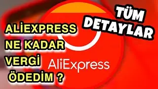 ALİEXPRESS | ALİEXPRESS ALIŞVERİŞİM | ALİEXPRESS VERGİ NE KADAR ÖDEDİM ?