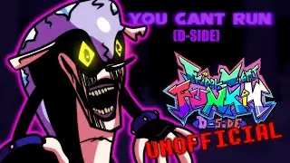 Friday Night Funkin' D-Sides - YOU CAN'T RUN D-SIDE REMIX (UNOFFICIAL/FANMADE)