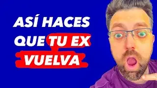 Cómo hago que mi expareja vuelva