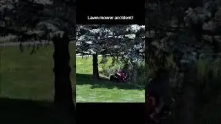 Lawn mower accident!