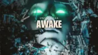Synthetik, D.K.O - Awake