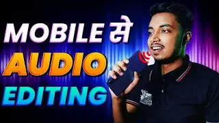 How To Record & Edit Professionally Audio For YouTube Videos | Best Audio Editor For Mobile