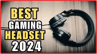 Best Gaming Headset 2024 [don't buy before watch this]