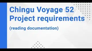 Chingu Voyage 52 - Project requirements (reading documentation)