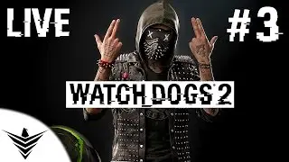 Watch Dogs 2 - LIVE Walkthrough Part 3 Space Final Frontier