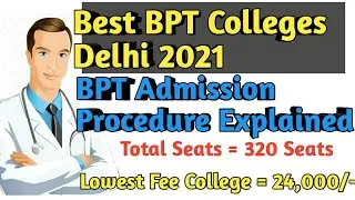 BPT from Delhi total seats 320  | BPT Admission Procedure Full Explained |