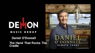 Daniel O'Donnell - The Hand That Rocks The Cradle