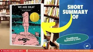 Summary of We Are Okay, by Nina LaCour | Book Summaries | One Minute Summary