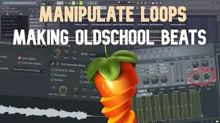 HOW TO MANIPULATE LOOPS / SAMPLES - MAKING AN OLD SCHOOL BEAT | FL Studio Tutorial