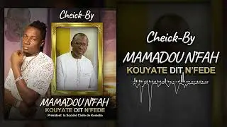 CHEICK-BY - MAMADOU N'FAH KOUYATÉ DIT N