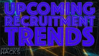 Upcoming Recruitment Trends