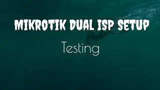 Mikrotik Dual ISP Setup