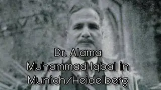 Dr. Alama Muhammad Iqbal in Munich/Heidelberg | Life in Germany | Alama Iqbal Life in germany