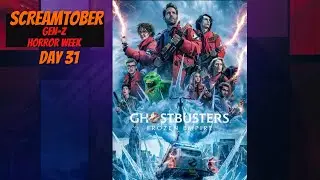 Screamtober Ghostbusters: Frozen Empire (2024) Day 31 HAPPY HALLOWEEN