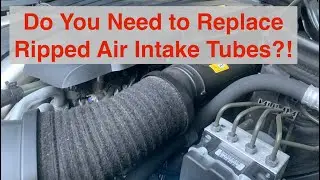 Ripped Air Intake Tubes -- Worth Replacing?