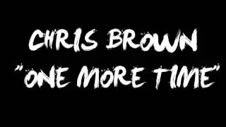 Chris Brown - One More Time (Official Music 2012)