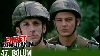 Emret Komutanım 47. Bölüm Tek Parça