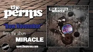 The Perms - Now November