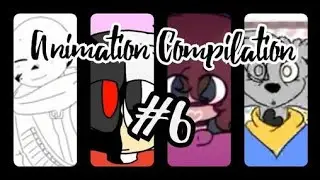 Animation Compilation #6