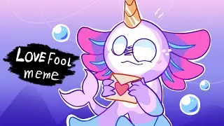 LOVEFOOL meme (animation) /// Zark //