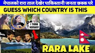 PAKISTANI WANT TO VISIT NEPAL AFTER SEEING RARA LAKE NEPAL| PUBLIC REACTION