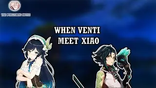 When Venti Meet Xiao - Genshin Impact short Movie