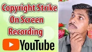 Copyright Strike On Screen Recording-Don't Do This Mistakes.Urdu Hindi