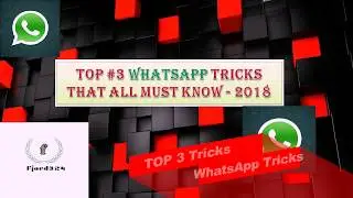 TOP #3 SUPER WHATSAPP TRICKS - 2018