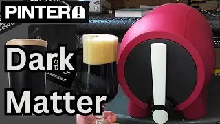 PINTER 3 Dark Matter (Guinness).  Taste Test.