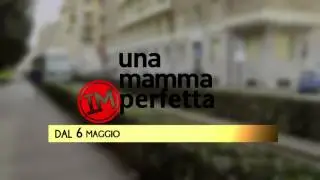Una mamma imperfetta - teaser 1
