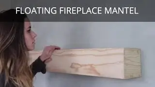 How to Build a Floating Mantel | Fireplace Wooden Mantel DIY