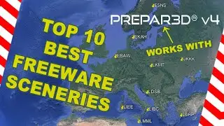 TOP 10 BEST FREEware Sceneries for P3Dv4/v5 | FPS friendly / Occurate