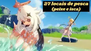 TODOS OS 27 LOCAIS DE PESCARIA, COMO OBTER DIAGRAMA DAS ISCAS, E UMA CONQUISTA - [Genshin Impact]