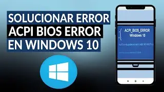 Cómo reparar y solucionar el error acpi bios error en WINDOWS 10 muy fácil