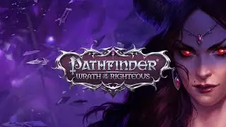 Pathfinder: Wrath of the Righteous | Сложность - Сложная | Стрим 17.2