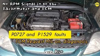 KIA Rio no RPM signal in to the Tachometer and TCM. P0727 and P1529 TCM Request MIL on diagonosis.