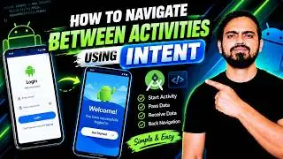 How to Navigate Between Activities in Android Studio Using Intent | Mobile App Development | Part 6