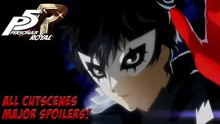 Persona 5 Royal - ALL Cutscenes (MAJOR SPOILERS)
