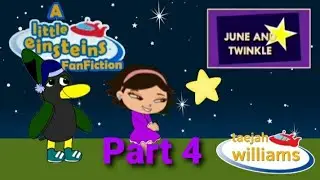 A Little Einsteins Fanfiction - June and Twinkle (4/5)