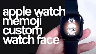 Apple Watch - How to Create Custom Memoji Watch Faces | Apple Watch Tutorial